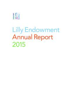 Lilly Endowment Annual Report 2015 Board of Directors N. Clay Robbins