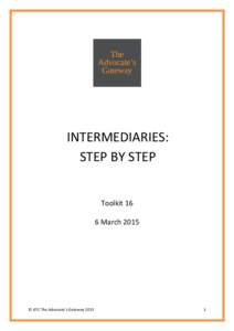 INTERMEDIARIES: STEP BY STEP Toolkit 16 6 March 2015  © ATC The Advocate’s Gateway 2015