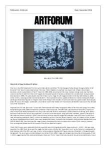   Publication:	
  Artforum	
   	
   	
    	
  	
  	
  	
  	
  	
  	
  	
  	
  	
  	
  	
  	
  	
  	
  	
  	
  	
  	
  	
  	
  	
  	
  	
  	
  	
  	
  	
  	
  	
  	
  	
  	
  	
  	
