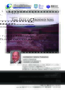 The Fate of Eroded Soil  Anthony John Parsons Emeritus Professor Department of Geography, University of Sheffield