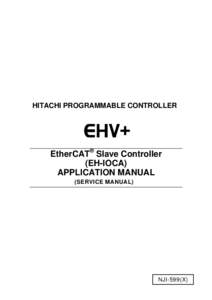 HITACHI PROGRAMMABLE CONTROLLER  EtherCAT® Slave Controller (EH-IOCA) APPLICATION MANUAL (SERVICE MANUAL)