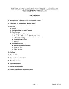 PRINCIPLES AND GUIDELINES FOR SCHOOL BASED HEALTH CENTERS IN NEW YORK STATE Table of Contents I. Principles and Values of School Based Health Centers II. Guidelines for School Based Health Centers