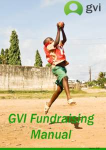 Version: 13.03  Letter from GVI…. Dear GVI Volunteer, Congratulations on choosing to join GVI in the field, you’ve taken the first step on what could be a real life changing adventure; not only for you but for the c