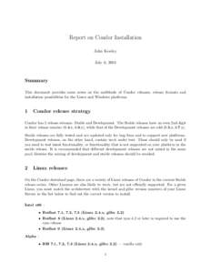 Report on Condor Installation John Kewley July 6, 2004 Summary This document provides some notes on the multitude of Condor releases, release formats and