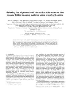 Relaxing the alignment and fabrication tolerances of thin annular folded imaging systems using wavefront coding Eric J. Tremblay,1,* Joel Rutkowski,2 Inga Tamayo,2 Paulo E. X. Silveira,2 Ronald A. Stack,3 Rick L. Morriso