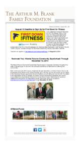August 6, 2014 News & Notes: Issue No. 34 August 15 Deadline to Sign Up for First Down for Fitness From September 9 through November 28, 2014, the Atlanta Falcons First