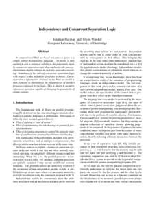 Independence and Concurrent Separation Logic Jonathan Hayman and Glynn Winskel Computer Laboratory, University of Cambridge Abstract A compositional Petri net based semantics is given to a simple pointer-manipulating lan
