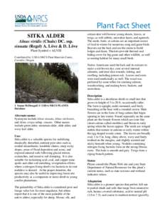 Plant Fact Sheet SITKA ALDER Alnus viridis (Chaix) DC. ssp. sinuata (Regel) A. Löve & D. Löve Plant Symbol = ALVIS Contributed by: USDA NRCS Plant Materials Center,