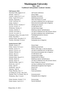 Muskingum University 2014 – 2015 Traditional Undergraduate Academic Calendar Fall Semester 2014 Thursday-Friday, August[removed]Monday, August 25