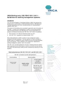 IRCA Briefing note: ISO/FDIS 19011:2011 – Guidelines for auditing management systems Introduction The International Register of Certificated Auditors (IRCA) has prepared this briefing note to communicate to IRCA Certif