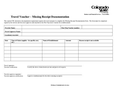 Business and Financial Services – Travel Office  Travel Voucher – Missing Receipt Documentation The current CSU alternative documentation requirement requires the travel preparer to complete the Missing Receipt Docum