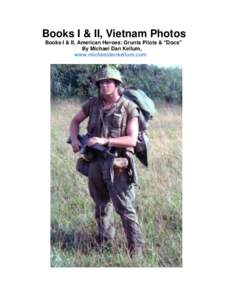 Books I & II, Vietnam Photos Books I & II, American Heroes: Grunts Pilots & 