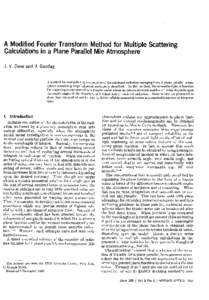 A Modified Fourier Transform Method for Multiple Scattering Calculations in a Plane Parallel Mie Atmosphere J. V. Dave and J. Gazdag A method for evaluating characteristics of the scattered radiation emerging from a plan