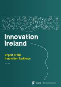 Innovation Taskforce Report of the Innovation Taskforce March 2010 Baile Átha Cliath Arna Fhoilsiú ag Oifig an tSoláthair Le ceannach díreach ón