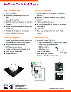 IsoCube Technical Specs IsoCube Features General Features  •	 Daily morning QA