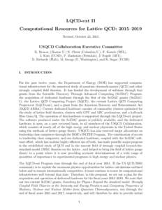 LQCD-ext II Computational Resources for Lattice QCD: 2015–2019 Revised, October 23, 2013 USQCD Collaboration Executive Committee R. Brower, (Boston U.) N. Christ (Columbia U.), F. Karsch (BNL),
