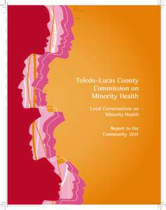 Toledo-Lucas County Commission on Minority Health Local Conversations on Minority Health Report to the