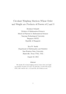 Circulant Weighing Matrices Whose Order and Weight are Products of Powers of 2 and 3 Bernhard Schmidt Division of Mathematical Sciences School of Physical & Mathematical Sciences Nanyang Technological University
