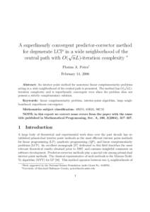 A superlinearly convergent predictor-corrector method for degenerate LCP in√a wide neighborhood of the central path with O( nL)-iteration complexity ∗ Florian A. Potra† February 14, 2006 Abstract: An interior point