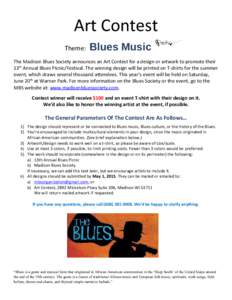 Art Contest Theme: Blues Music  The Madison Blues Society announces an Art Contest for a design or artwork to promote their