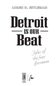 Lo r e n D. E s tle m a n  Detroit is Our Beats of