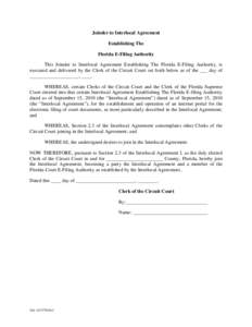 Joinder to Interlocal Agreement Establishing The Florida E-Filing Authority This Joinder to Interlocal Agreement Establishing The Florida E-Filing Authority, is executed and delivered by the Clerk of the Circuit Court se