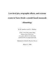 Low-level jets, orographic effects, and extreme events in Nares Strait: a model-based mesoscale climatology R. M. Samelson and P. L. Barbour COAS, 104 COAS Admin Bldg