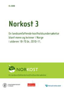 Heftets tittel:  Norkost 3 En landsomfattende kostholdsundersøkelse blant menn og kvinner i Norge i alderen 18-70 år, .