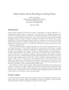 Arthur Cayley and the First Paper on Group Theory David J. Pengelley Department of Mathematical Sciences New Mexico State University Las Cruces, NM 88003, USA March 23, 2004