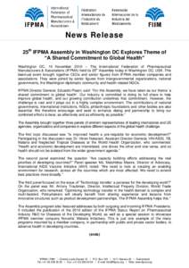 News Release 25th IFPMA Assembly in Washington DC Explores Theme of “A Shared Commitment to Global Health” Washington DC, 10 November 2010 – The International Federation of Pharmaceutical Manufacturers & Associatio