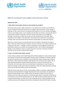 Q&A on recreational water quality in Rio de Janeiro, Brazil Updated JuneWhat affects water quality and how can water quality be controlled? Recreational water quality is highly variable and can be influenced by 