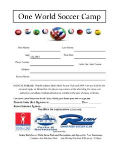 One World Soccer Camp  First Name: Age:  Last Name: