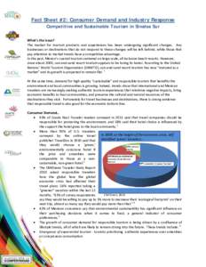 Fact Sheet #2: Consumer Demand and Industry Response Competitive and Sustainable Tourism in Sinaloa Sur What’s the issue? The market for tourism products and experiences has been undergoing significant changes. Any bus