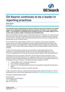 Oil Search continues to be a leader in reporting practices Media Release 5 July 2016 The Australian Council of Superannuation Investors (ACSI) has again rated Oil Search in the Leading category for its sustainability rep