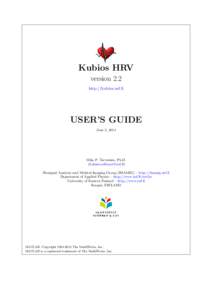 Kubios HRV version 2.2 http://kubios.uef.fi USER’S GUIDE June 5, 2014