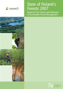 State of Finland´s Forests 2007 Based on the Criteria and Indicators of Sustainable Forest Management