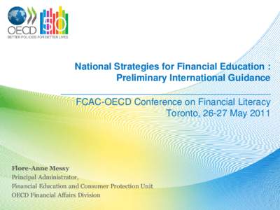 National Strategies for Financial Education : Preliminary International Guidance ______________________________ FCAC-OECD Conference on Financial Literacy Toronto, 26-27 May 2011