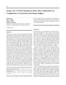 238  Energy Cost of Wheel Running in House Mice: Implications for Coadaptation of Locomotion and Energy Budgets Pawel Koteja* John G. Swallow