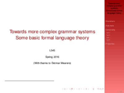 Towards more complex grammar systems Some basic formal language theory