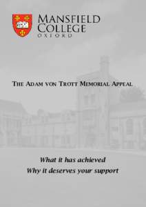 THE ADAM VON TROTT MEMORIAL APPEAL  What it has achieved Why it deserves your support  Who was Adam von Trott?