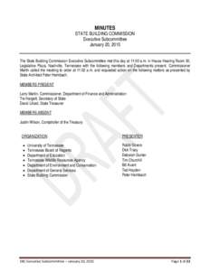 MINUTES  STATE BUILDING COMMISSION Executive Subcommittee January 20, 2015 The State Building Commission Executive Subcommittee met this day at 11:00 a.m. in House Hearing Room 30,