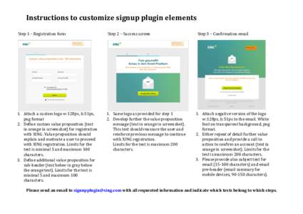 Instructions	to	customize	signup	plugin	elements 	 Step	1	–	Registration	form Step	2	–	Success	screen