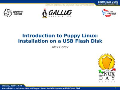 Introduction to Puppy Linux: Installation on a USB Flash Disk Alex Gotev Novara, [removed]