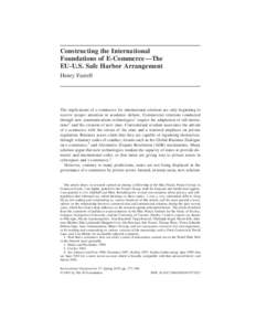 Constructing the International Foundations of E-Commerce —The EU-U.S. Safe Harbor Arrangement Henry Farrell  The implications of e-commerce for international relations are only beginning to