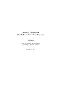 Graded Rings and Graded Grothendieck Groups R. Hazrat Centre for Research in Mathematics University of Western Sydney Australia