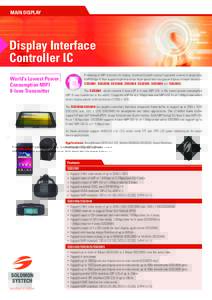 MAIN DISPLAY  Display Interface Controller IC World’s Lowest Power Consumption MIPI