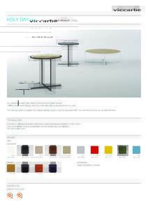 HOLY DAY table  design Jean-Marie Massaud 2004 Occasional lacquered steel tables for the home and public spaces. With its clever, stylish design, Holy Day is the ideal table to be placed next to a sofa.