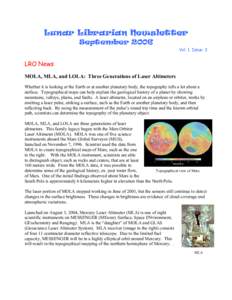 Lunar Librarian Newsletter September 2006 Vol. 1. Issue. 3 LRO News MOLA, MLA, and LOLA: Three Generations of Laser Altimeters