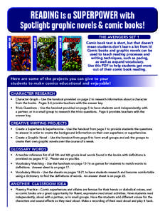 READING Is a SUPERPOWER with Spotlight graphic novels & comic books! THE AVENGERS SET 1 Comic book text is short, but that doesn’t mean students don’t learn a lot from it! Comic books and graphic novels can be