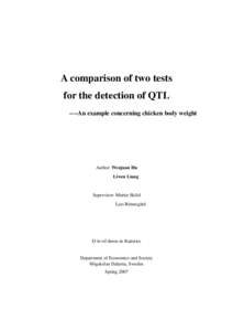 A comparison of two tests for the detection of QTL ----An example concerning chicken body weight Author: Wenjuan Hu Liwen Liang